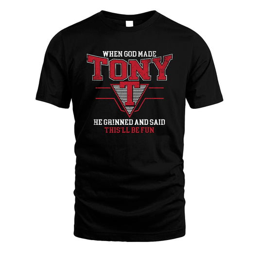 When God Made Your Name He Grinned And Said This'll Be Fun Baseball Shirt TONY M1-29