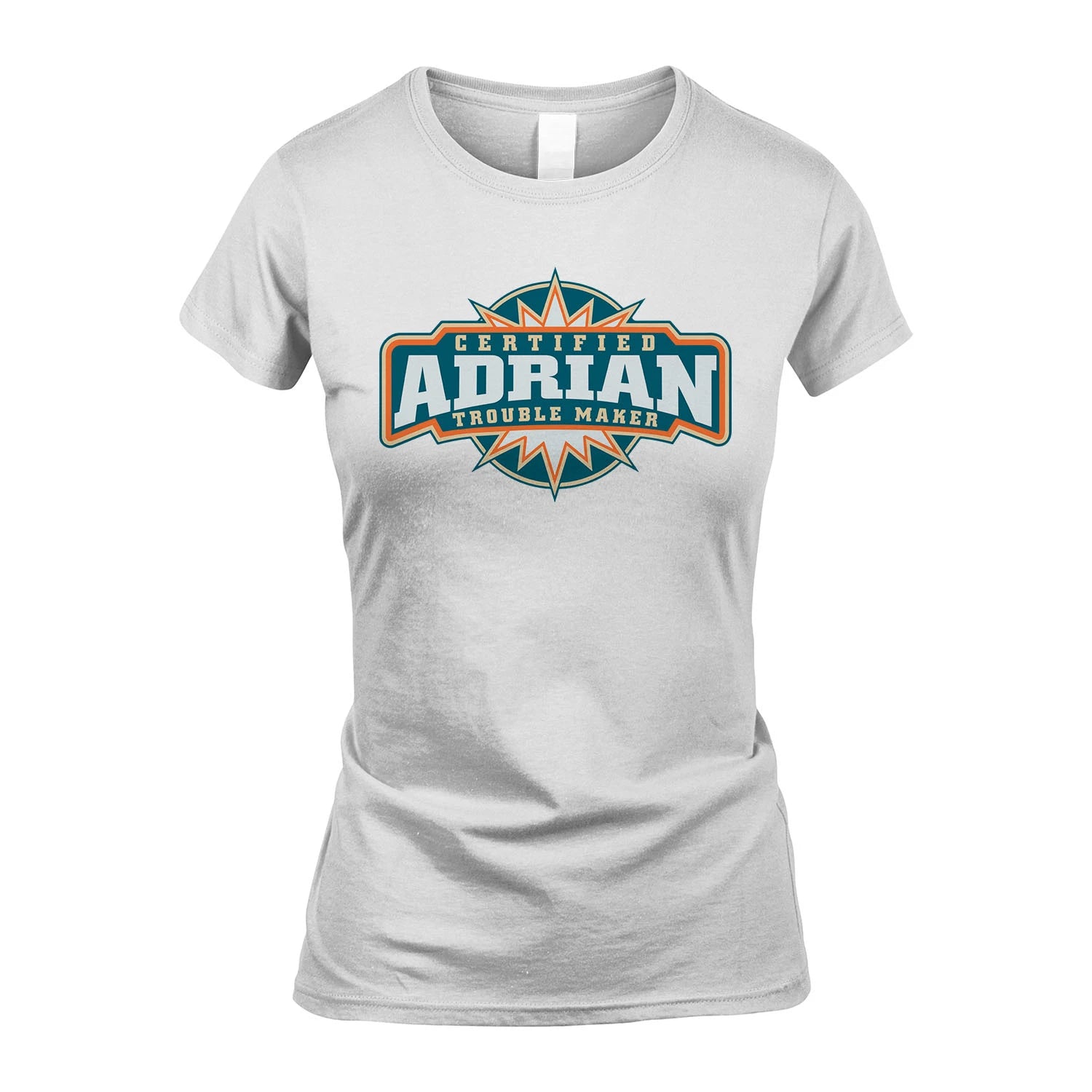 Certified Your Name Trouble Maker Shirt ADRIAN M1-36