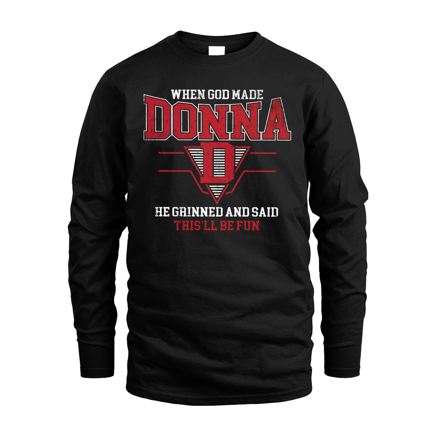 When God Made Your Name He Grinned And Said This'll Be Fun Baseball Shirt DONNA M1-29