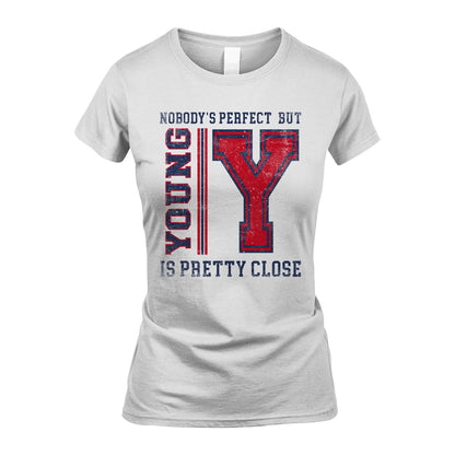 Nobody's Perfect, But Your Name Is Pretty Close YOUNG M1-21