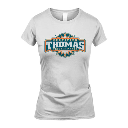 Certified Your Name Trouble Maker Shirt THOMAS M1-36