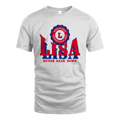 Your Name Never Back Down Shirt LISA M1-33