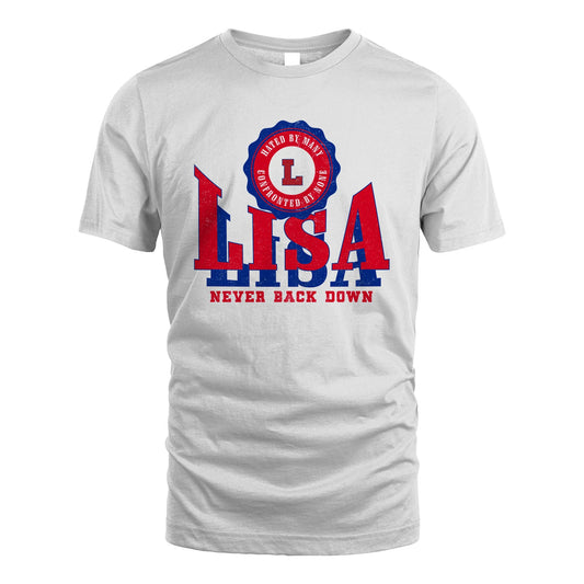 Your Name Never Back Down Shirt LISA M1-33