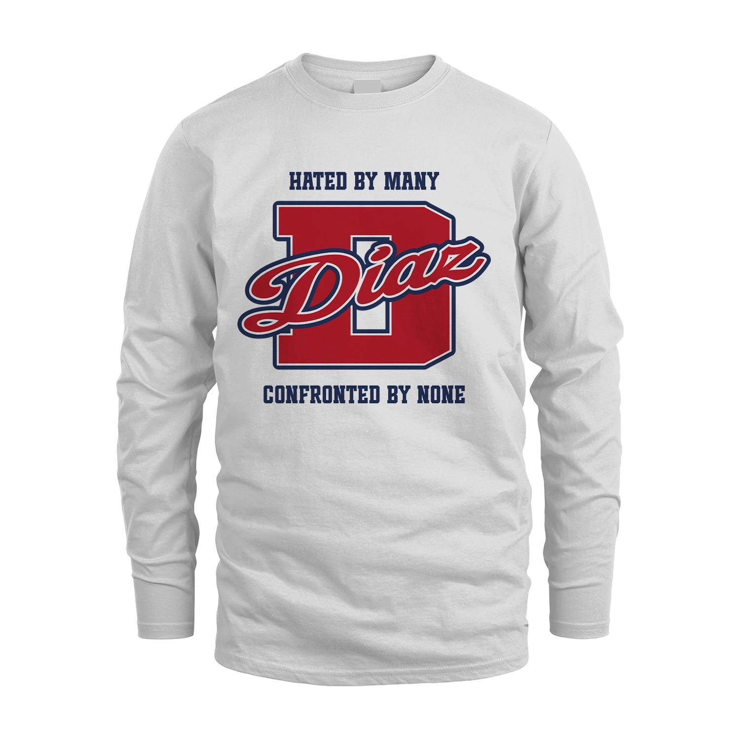 Hated By Many Confronted By None Personalized Name Shirt DIAZ M1-8