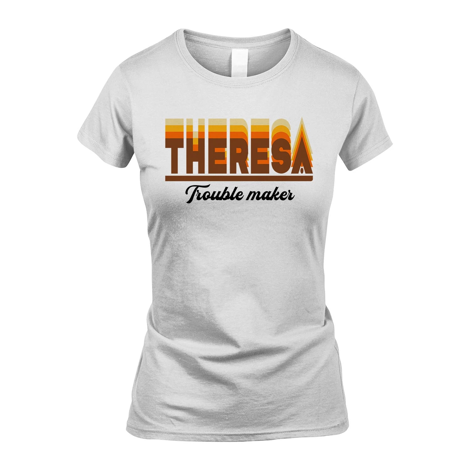 Your Name Trouble Maker Funny Shirt THERESA M1-34