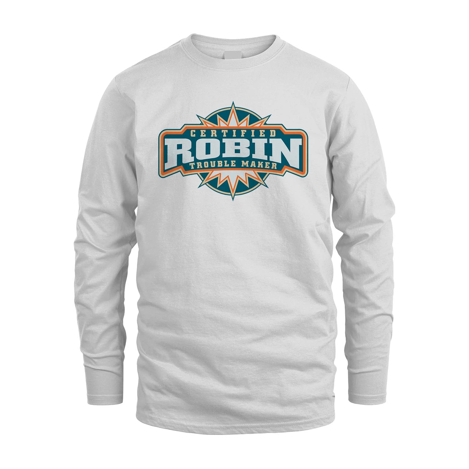 Certified Your Name Trouble Maker Shirt ROBIN M1-36