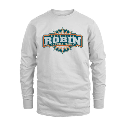 Certified Your Name Trouble Maker Shirt ROBIN M1-36