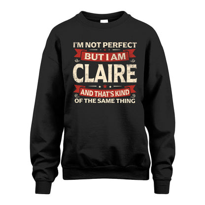CLAIRE 13K1-566 I'm Not Perfect But I Am...