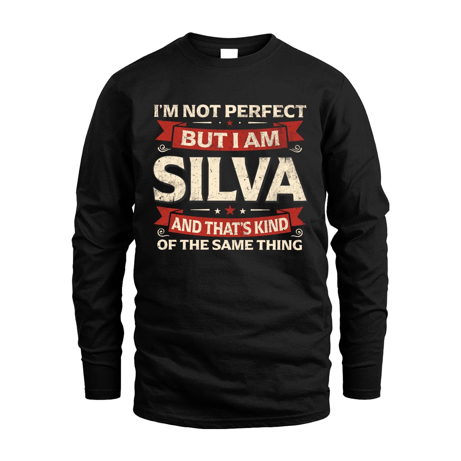 SILVA 13K1-566 I'm Not Perfect But I Am...