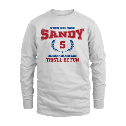 When God Made He Grinned And Said This'll Be Fun Shirt SANDY M1-12
