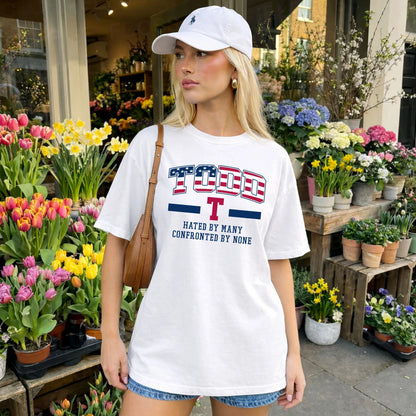 Hated By Many Confronted By None America Shirt TODD M1-10