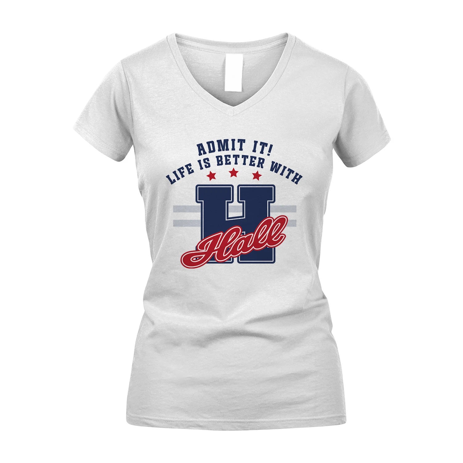 Admit It Life Is Better With Your Name Custom Shirt HALL M1-20