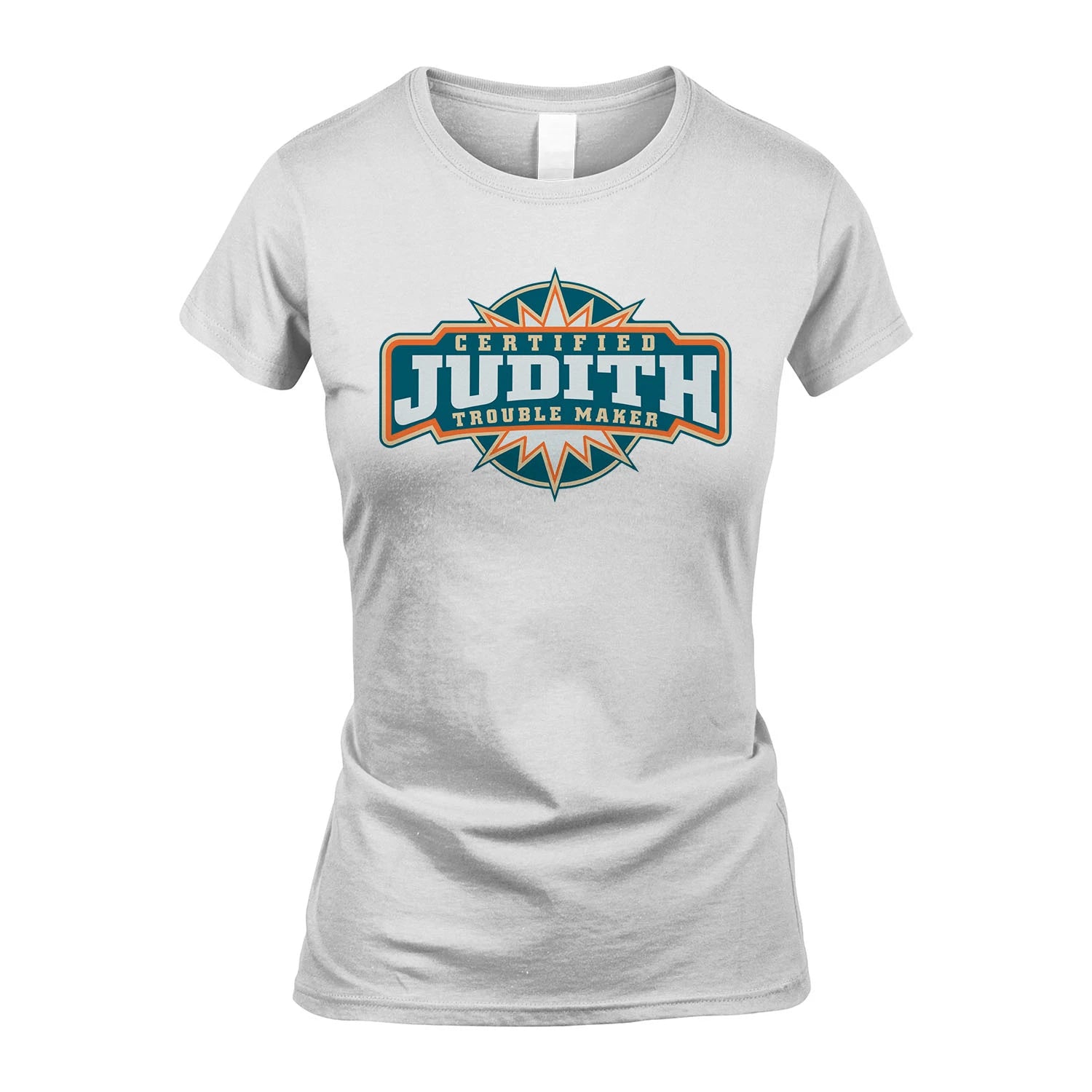 Certified Your Name Trouble Maker Shirt JUDITH M1-36