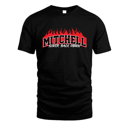 Never Back Down Your Name With Fire Shirt MITCHELL M1-37