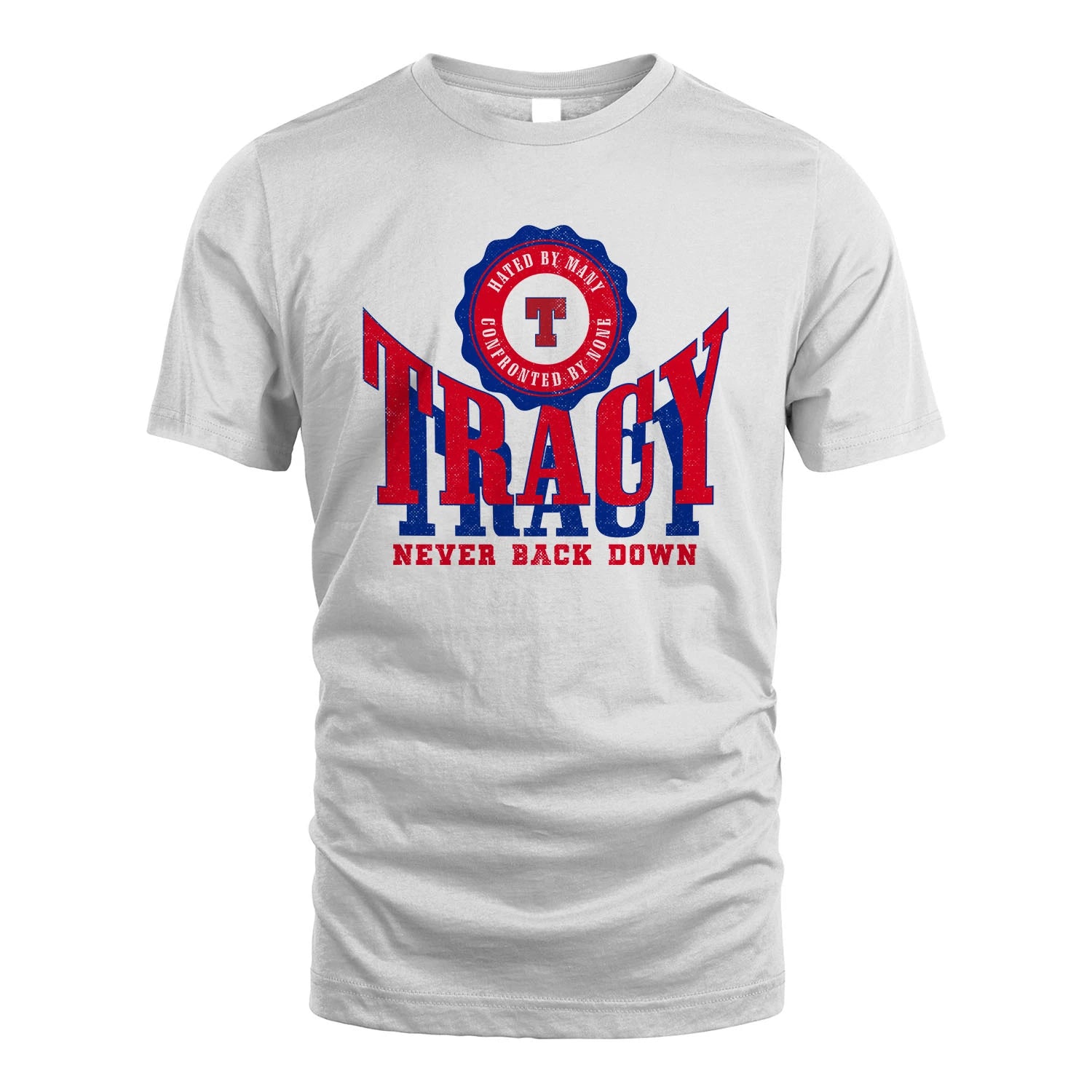 Your Name Never Back Down Shirt TRACY M1-33