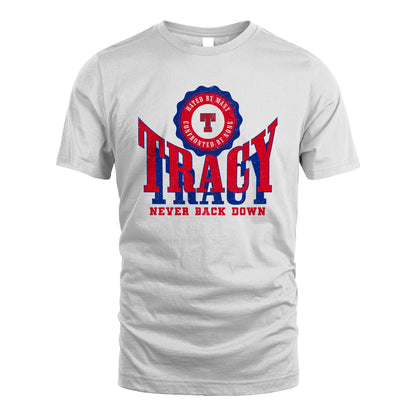 Your Name Never Back Down Shirt TRACY M1-33
