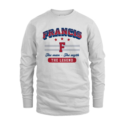 The Man The Myth The Legend With Your Name Shirt FRANCIS M1-35