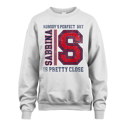 Nobody's Perfect, But Your Name Is Pretty Close SABRINA M1-21