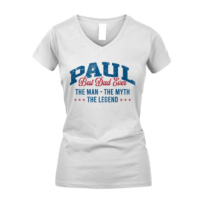 Best Dad Ever The Man The Myth The Legend PAUL M1-7