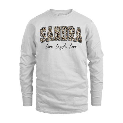 Live Laugh Love Custom Name With Leopard Pattern Shirt SANDRA M1-13