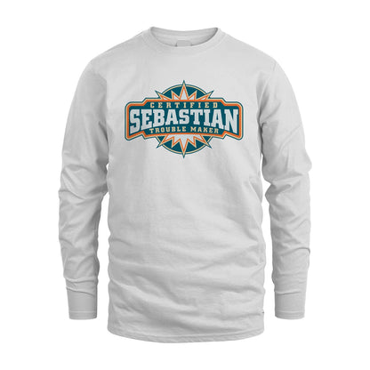 Certified Your Name Trouble Maker Shirt SEBASTIAN M1-36