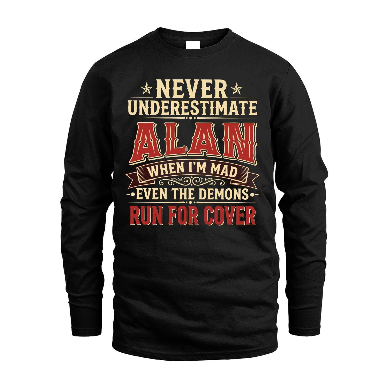 Never Underestimate When I'm Mad Shirt ALAN M1-4