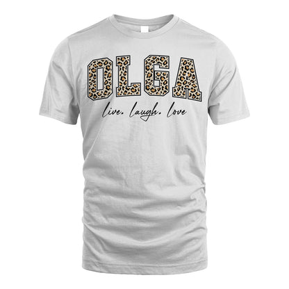 Live Laugh Love Custom Name With Leopard Pattern Shirt OLGA M1-13