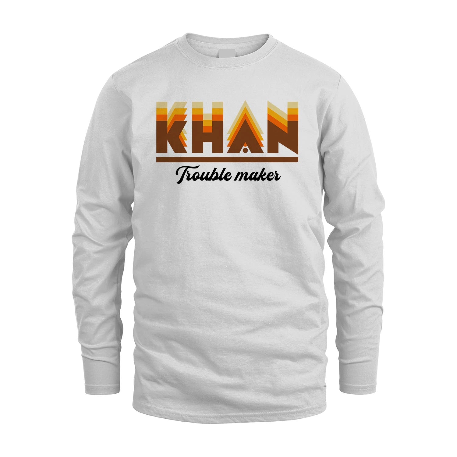 Your Name Trouble Maker Funny Shirt KHAN M1-34