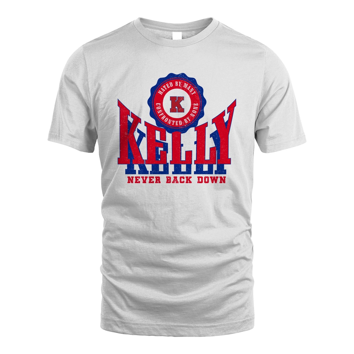 Your Name Never Back Down Shirt KELLY M1-33