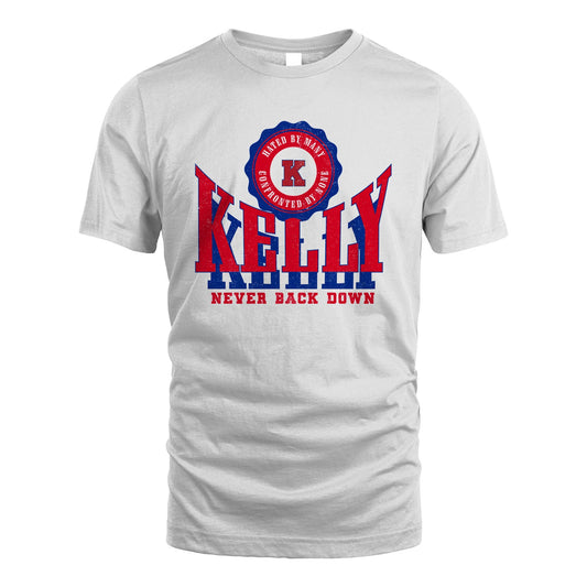 Your Name Never Back Down Shirt KELLY M1-33