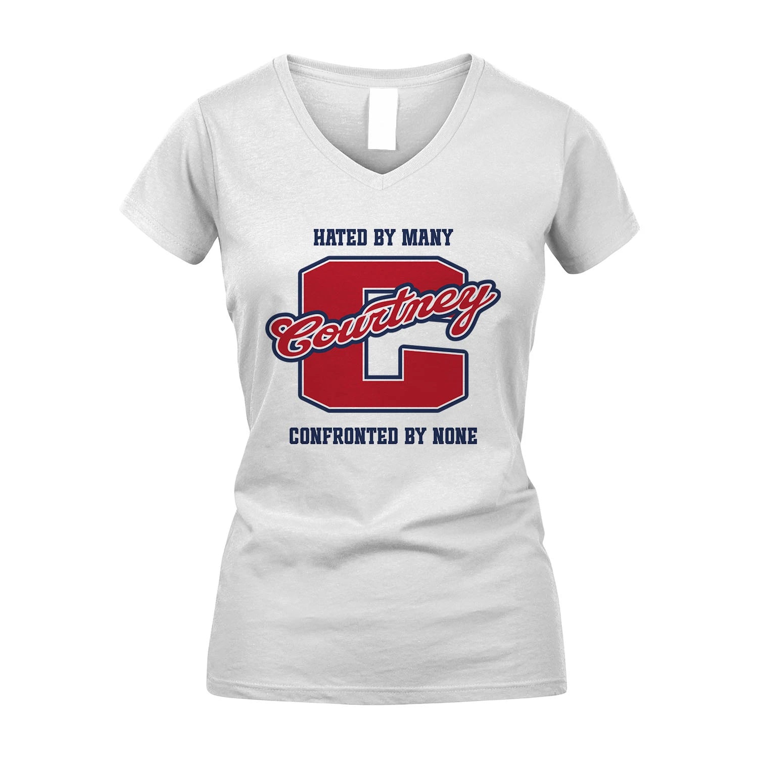 Hated By Many Confronted By None Personalized Name Shirt COURTNEY M1-8