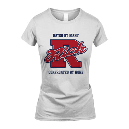 Hated By Many Confronted By None Personalized Name Shirt RICK M1-8