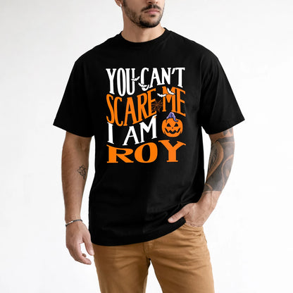 You Can't Scare Me I Am Funny Halloween Shirt ROY M1-45