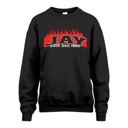 Never Back Down Your Name With Fire Shirt JAY M1-37