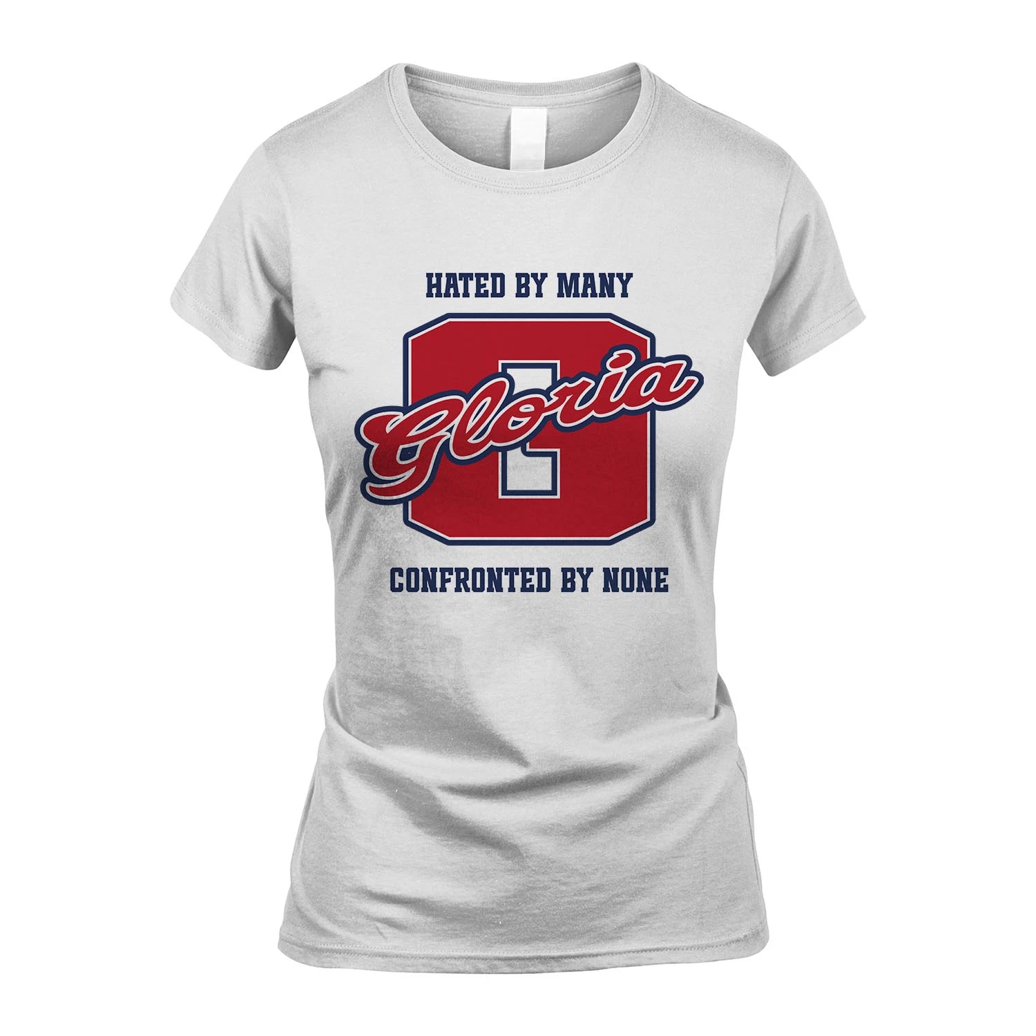 Hated By Many Confronted By None Personalized Name Shirt GLORIA M1-8