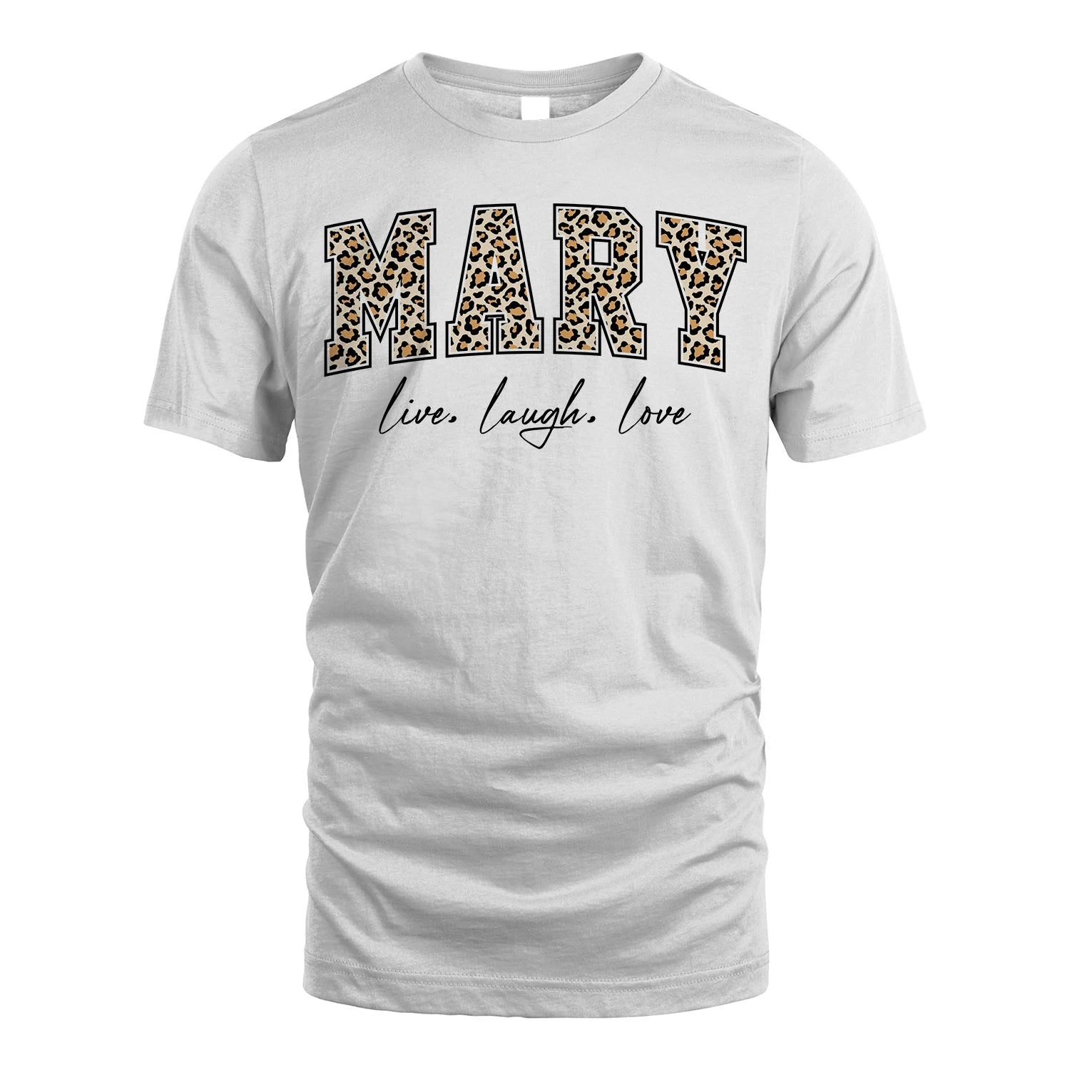 Live Laugh Love Custom Name With Leopard Pattern Shirt MARY M1-13