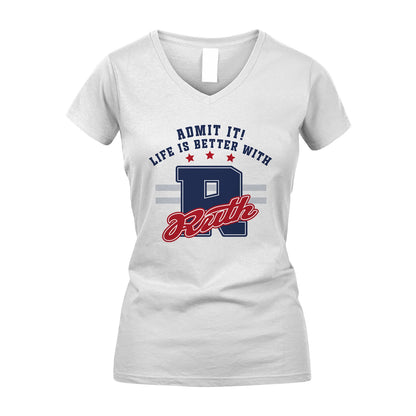 Admit It Life Is Better With Your Name Custom Shirt RUTH M1-20