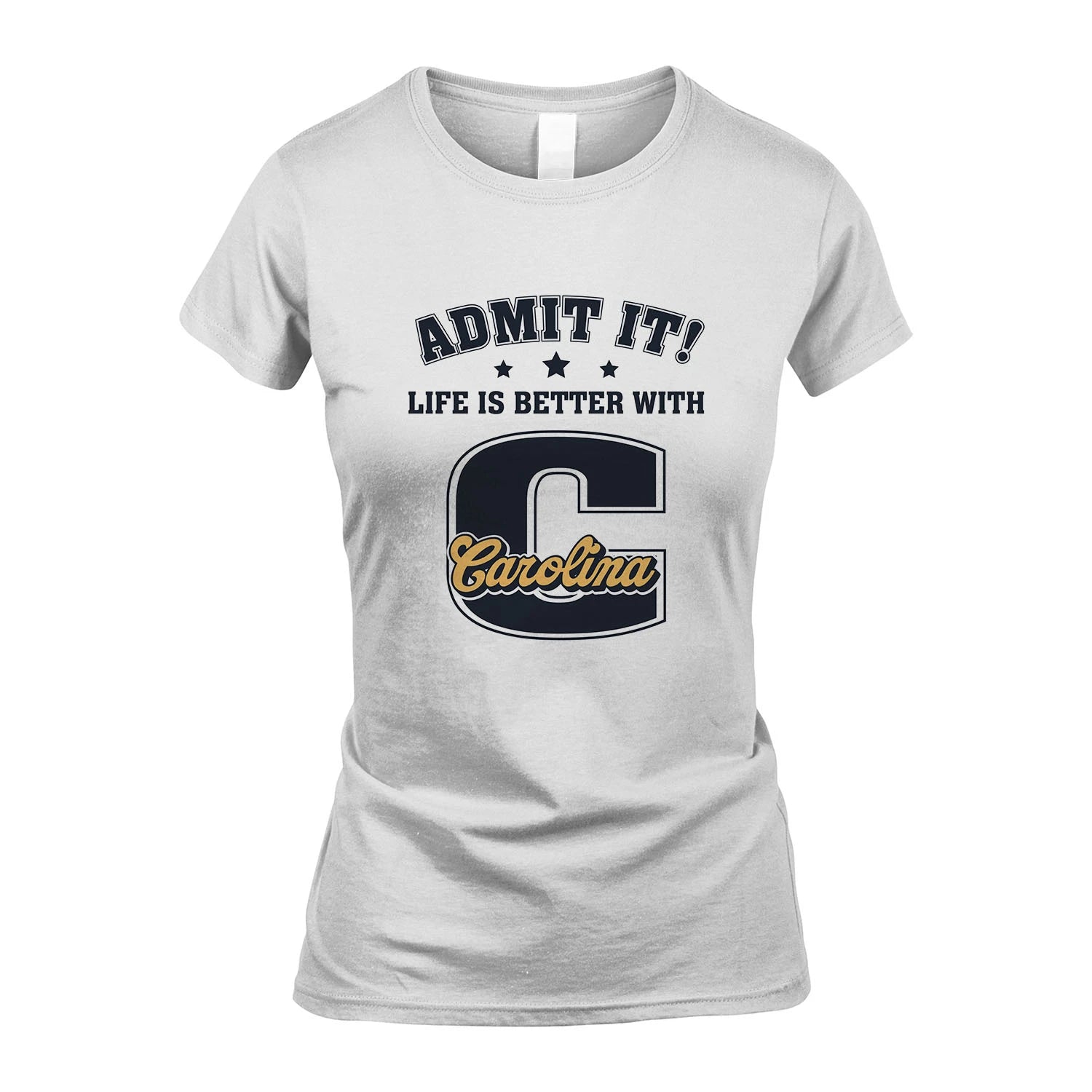 Life Is Better With Your Name Shirt CAROLINA M1-17