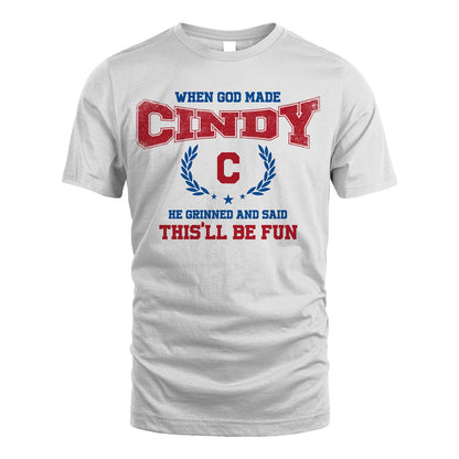When God Made He Grinned And Said This'll Be Fun Shirt CINDY M1-12