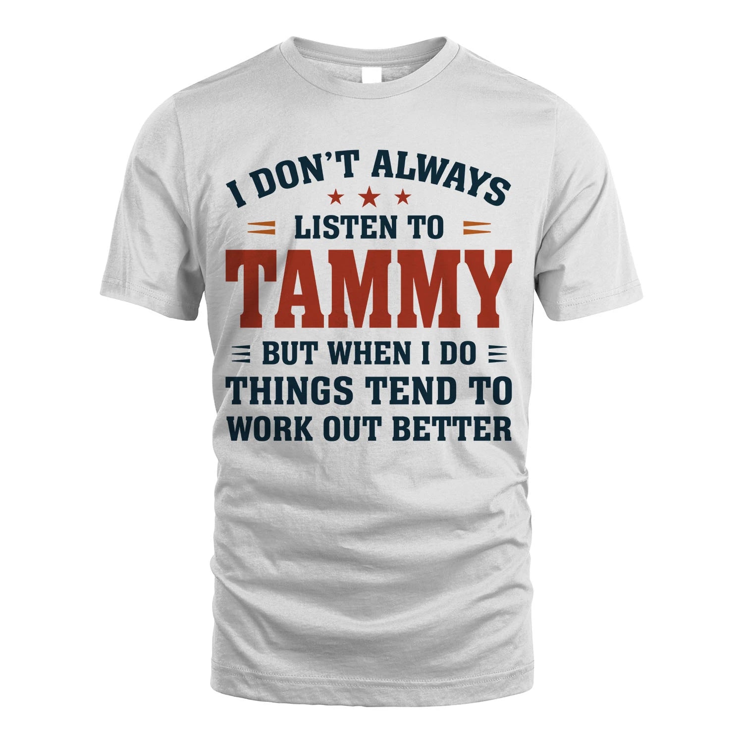 I Don't Always Listen To... TAMMY M1-2