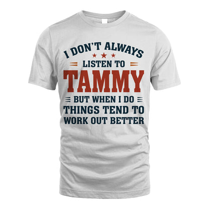 I Don't Always Listen To... TAMMY M1-2