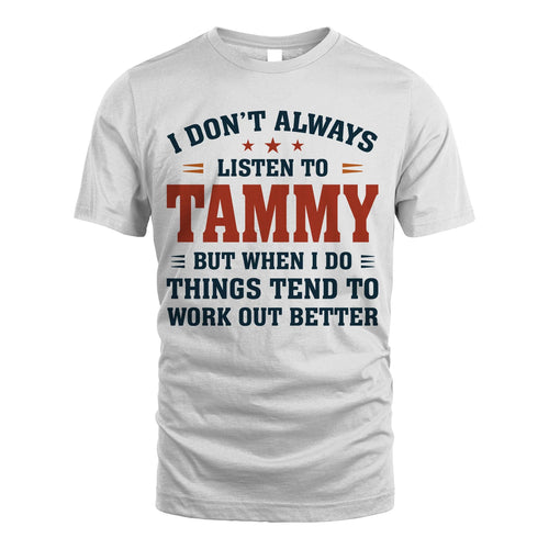 I Don't Always Listen To... TAMMY M1-2