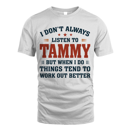 I Don't Always Listen To... TAMMY M1-2