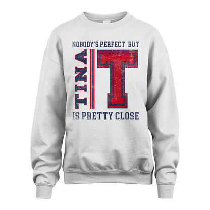 Nobody's Perfect, But Your Name Is Pretty Close TINA M1-21