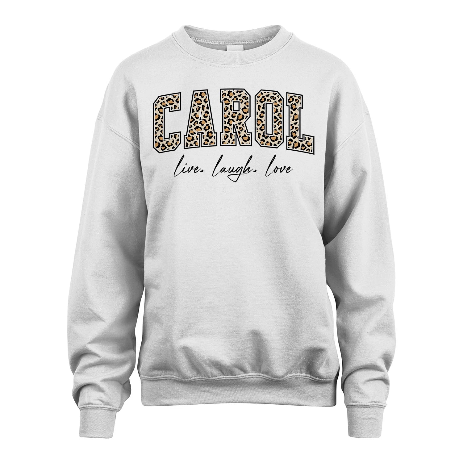Live Laugh Love Custom Name With Leopard Pattern Shirt CAROL M1-13