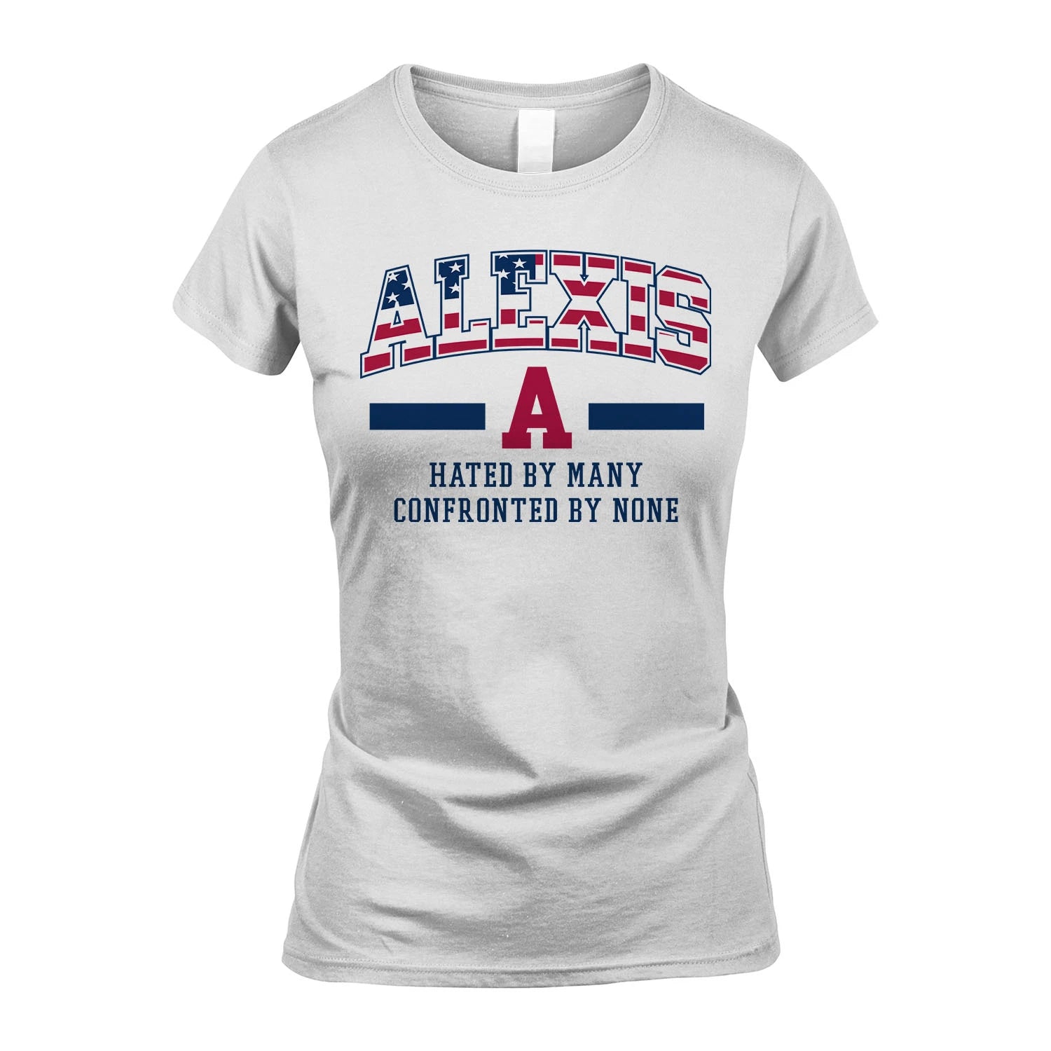 Hated By Many Confronted By None America Shirt ALEXIS M1-10