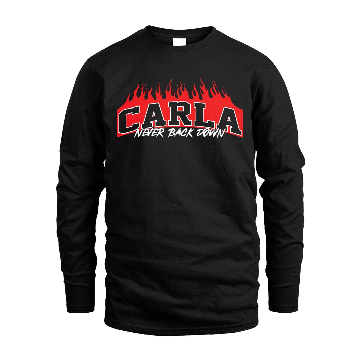 Never Back Down Your Name With Fire Shirt CARLA M1-37