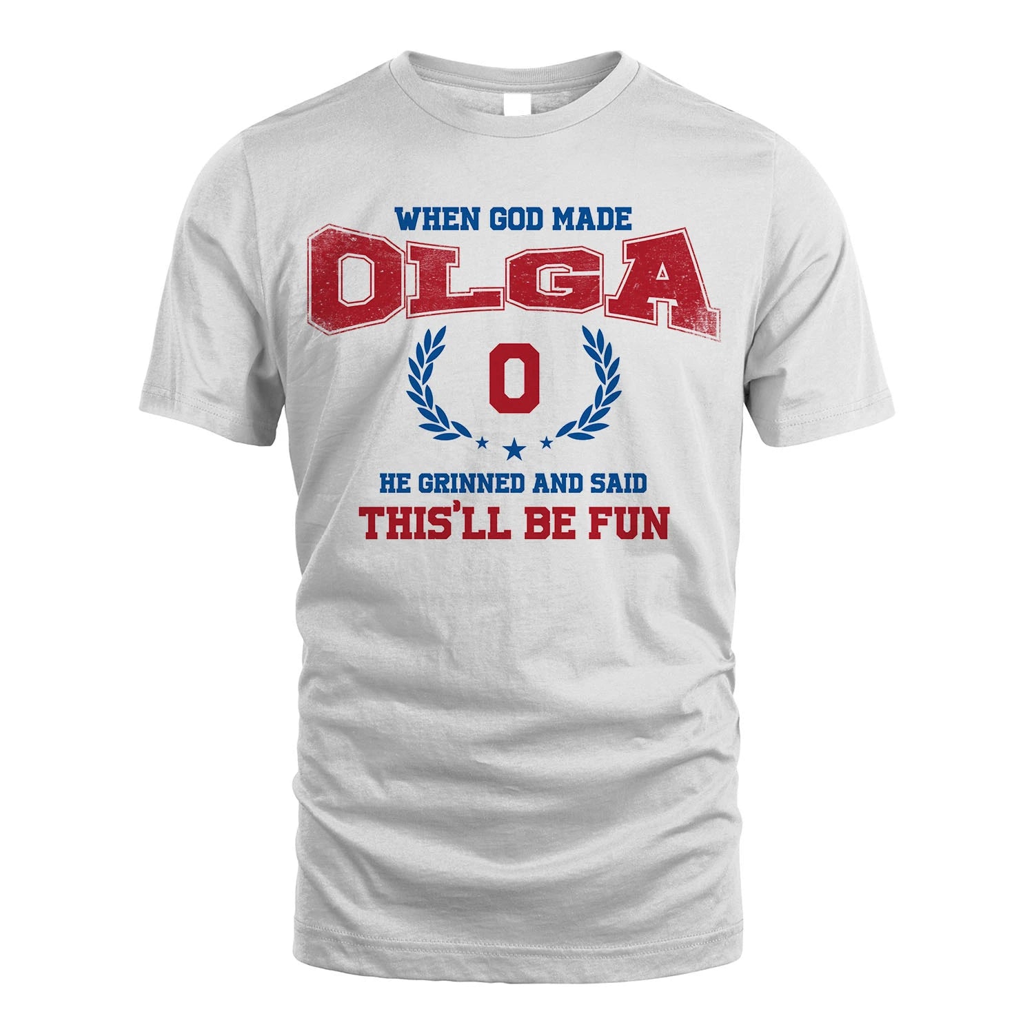 When God Made He Grinned And Said This'll Be Fun Shirt OLGA M1-12