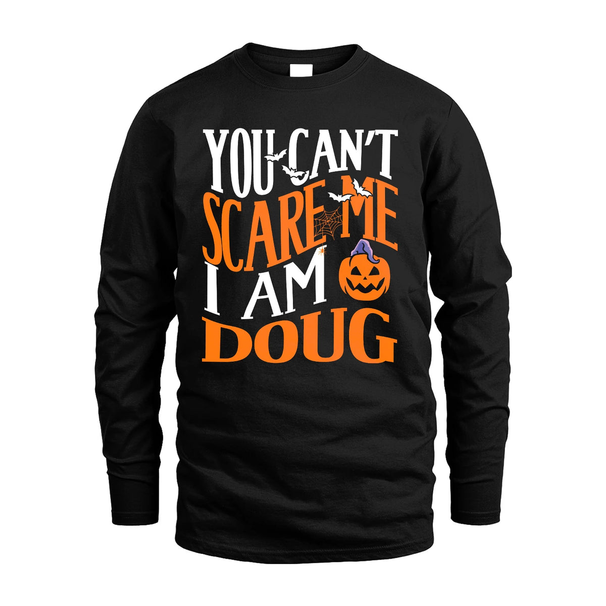 You Can't Scare Me I Am Funny Halloween Shirt DOUG M1-45