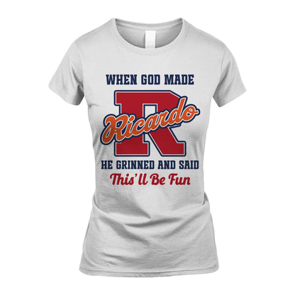 God Made Your Name Custom Shirt RICARDO M1-16
